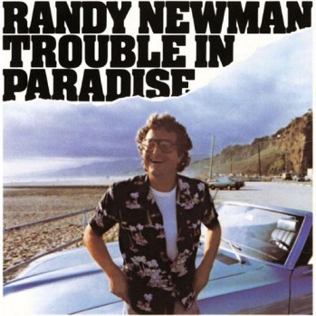 Randy_Newman_-_Trouble_In_Paradise.jpg