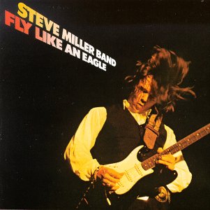 Steve Miller Band fly like.jpg